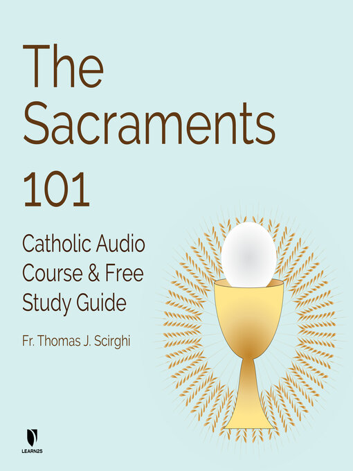 Title details for The Sacraments 101 by Thomas J. Scirghi - Available